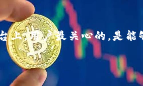 探索Tokenim：适用于Tokenim的去中心化应用程序（DApp）

随着区块链技术的不断发展，Tokenim作为一种新兴的区块链平台，逐渐吸引了众多用户与开发者的关注。而在这个平台上，用户最关心的，是能够与之协作的去中心化应用程序（DApp）。本文将深入探讨Tokenim适合的DApp种类、功能以及如何选择最合适的DApp。

全面了解Tokenim及其适用的DApp类型
