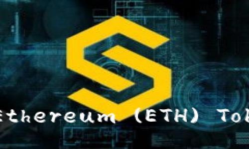 bejiao
如何快速获取Ethereum (ETH) Token的合约地址
